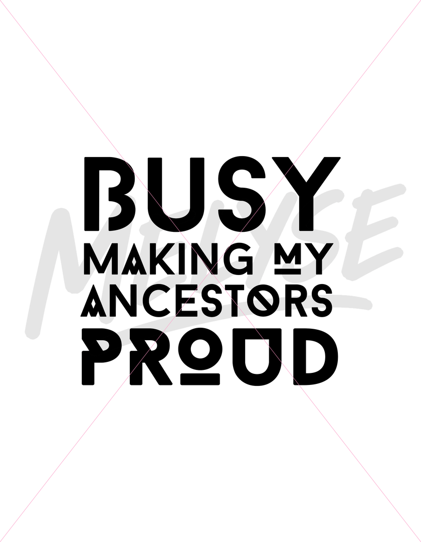 Making My Ancestors Proud Top