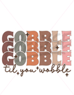 Gobble Wobble Top