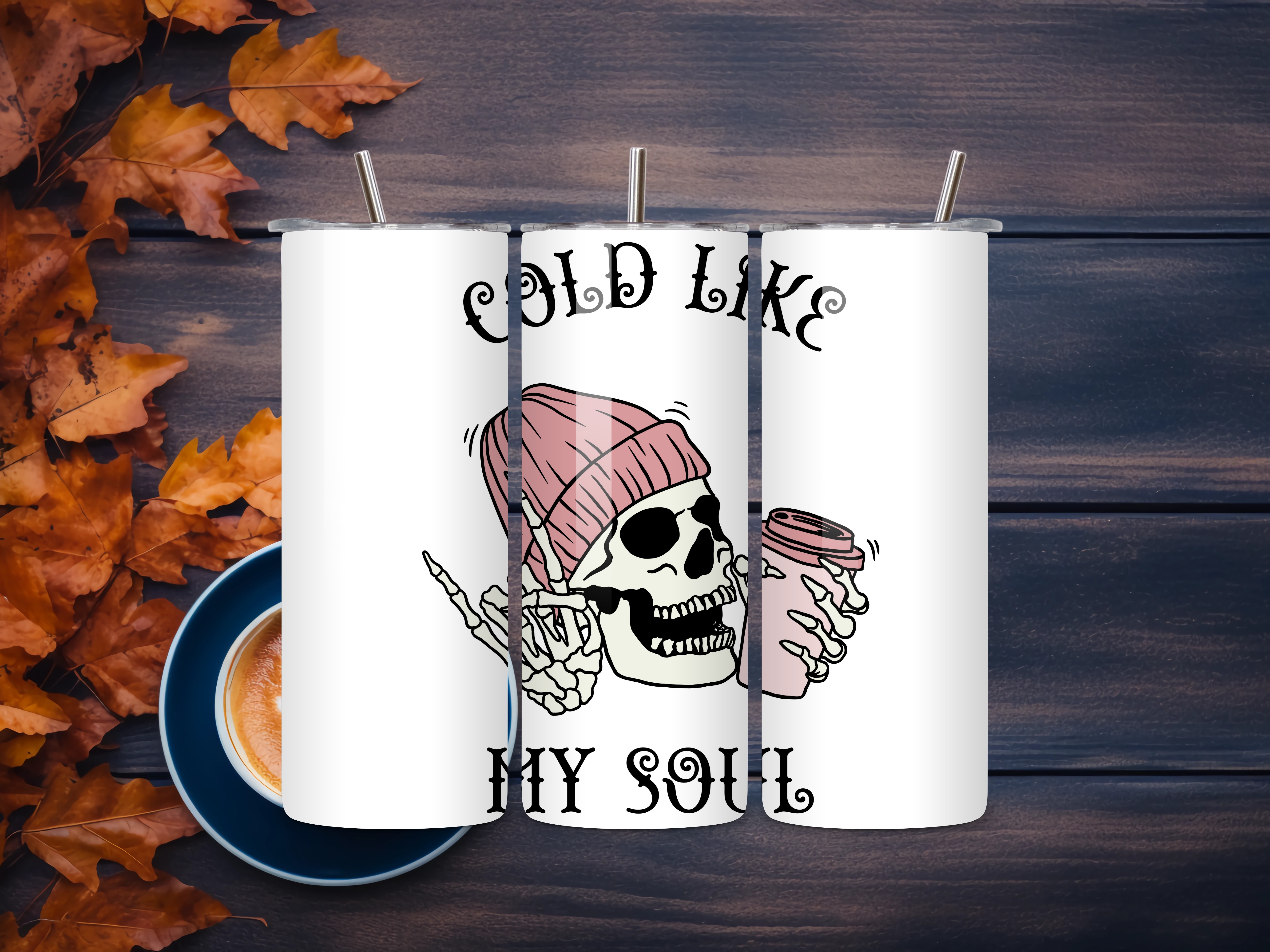 Cold Like My Soul Tumbler